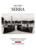 Couverture du livre « Richard Serra ; l'origine de la gravité » de Daniel Klebaner aux éditions Ides Et Calendes