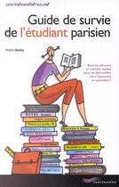 Couverture du livre « Guide De Survie De L'Etudiant Parisien » de Duclos Valerie aux éditions Parigramme