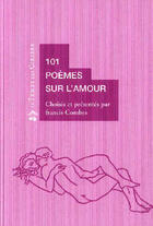 Couverture du livre « 101 poémes sur l'amour ; anthologie poétique illustrée » de  aux éditions Le Temps Des Cerises