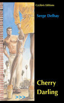 Couverture du livre « Cherry Darling » de Serge Delhay aux éditions Cylibris