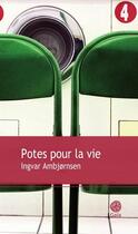 Couverture du livre « Potes pour la vie » de Ingvar AmbjØRnsen aux éditions Gaia