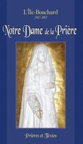 Couverture du livre « Notre Dame de la prière ; l'Île-Bouchard » de  aux éditions Benedictines