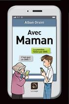 Couverture du livre « Avec maman » de Alban Orsini aux éditions Editions De La Loupe