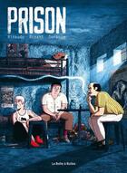 Couverture du livre « Prison » de Fabrice Rinaudo et Sylvain Dorange et Anne Royant aux éditions La Boite A Bulles