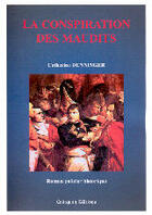 Couverture du livre « La conspiration des maudits » de Catherine Denninger aux éditions Coetquen
