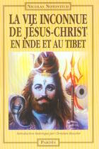 Couverture du livre « La vie inconnue de Jésus-Christ en Inde et au Tibet » de Nicolas Notovitch aux éditions Pardes