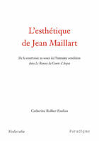 Couverture du livre « L'esthétique de jean maillart ; de la courtoisie au souci de l'humaine condition dans le roman du conte d'anjou » de Catherine Rollier-Paulian aux éditions Paradigme