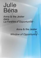Couverture du livre « Anna & the jester dans la fenêtre d'opportunité » de Julie Bena aux éditions Jeu De Paume