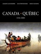Couverture du livre « Canada-Québec 1534-2000 » de Jacques Lacoursiere et Denis Vaugeois et Jean Provencher aux éditions Pu Du Septentrion