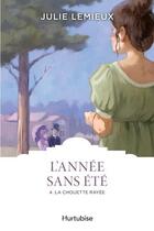 Couverture du livre « L'année sans été Tome 4 : la chouette rayée » de Julie Lemieux aux éditions Hurtubise