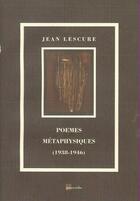 Couverture du livre « Poèmes métaphysiques 1938-1946 » de Jean Lescure aux éditions Proverbe
