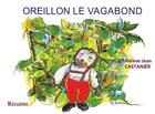 Couverture du livre « Oreillon le vagabond » de Helene Jean Castanier aux éditions Massanne