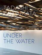 Couverture du livre « Under the water » de Tadashi Kawamata aux éditions Galerie Kamel Mennour