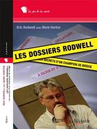 Couverture du livre « Les dossiers Rodwell » de Eric Rodwell aux éditions Eps Le Bridgeur