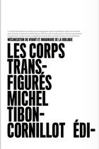 Couverture du livre « Les corps transfigurés » de Michel Tibon Cornillot aux éditions Editions Mf