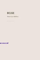 Couverture du livre « Beige » de Marie-Luce Ruffieux aux éditions Heros Limite