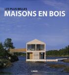 Couverture du livre « Les plus belles maisons en bois » de Jacobo Krauel aux éditions Links