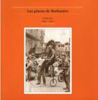 Couverture du livre « Las plazas de Barbastro ; imágenes 1880-2004 » de  aux éditions Prames