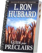 Couverture du livre « Guide pour préclairs » de Hubbard L. Ron aux éditions New Era