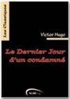 Couverture du livre « Le dernier jour d'un condamné » de Victor Hugo aux éditions Numilog