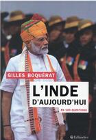 Couverture du livre « L'Inde d'aujourd'hui en 100 questions » de Gilles Boquerat aux éditions Tallandier