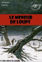 Couverture du livre « Le meneur de loups » de Alexandre Dumas aux éditions Ink Book