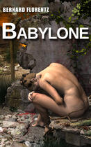 Couverture du livre « Babylone » de Bernard Florentz aux éditions Librinova