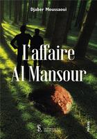 Couverture du livre « L affaire al mansour » de Moussaoui Djaber aux éditions Sydney Laurent