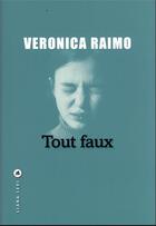 Couverture du livre « Tout faux » de Veronica Raimo aux éditions Liana Levi