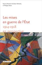 Couverture du livre « Les Mises en guerre de l'État : 1914-1918 en perspective » de Bertschy Sylvain aux éditions Ens Lyon