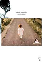 Couverture du livre « Lettre à ma fille » de Yohann Prunier aux éditions Thebookedition.com