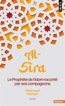 Couverture du livre « Al-sira, le prophète de l'islam raconte par ses compagnons Tome 2 » de Mahmoud Hussein aux éditions Points