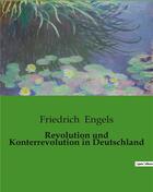 Couverture du livre « Revolution und Konterrevolution in Deutschland » de Friedrich Engels aux éditions Culturea