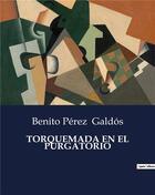 Couverture du livre « TORQUEMADA EN EL PURGATORIO » de Benito Perez Galdos aux éditions Culturea