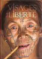 Couverture du livre « Visages de la liberté » de Jean-Stephane Vissouze aux éditions Jean-stephane Vissouze