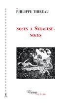 Couverture du livre « Noces à Syracuse. noces » de Philippe Thireau aux éditions Tinbad