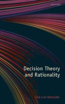 Couverture du livre « Decision Theory and Rationality » de Bermudez Jose Luis aux éditions Oup Oxford