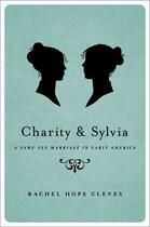 Couverture du livre « Charity and Sylvia: A Same-Sex Marriage in Early America » de Cleves Rachel Hope aux éditions Oxford University Press Usa