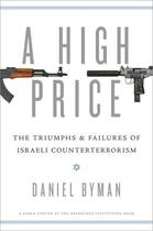 Couverture du livre « A high price: the triumphs and failures of israeli counterterrorism » de Byman Daniel aux éditions Editions Racine