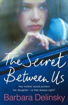 Couverture du livre « The Secret Between Us » de Barbara Delinsky aux éditions Epagine