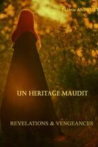 Couverture du livre « Un heritage maudit - revelations et vengeances » de Andruet Valerie aux éditions Lulu