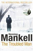 Couverture du livre « The Troubled Man » de Henning Mankell aux éditions Random House Digital