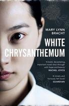 Couverture du livre « WHITE CHRYSANTHEMUM » de Mary Lynn Bracht aux éditions Random House Uk