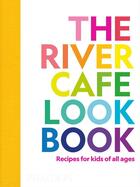 Couverture du livre « The river cafe cookbook : Recipes for kids of all ages » de Ruth Rogers aux éditions Phaidon Press