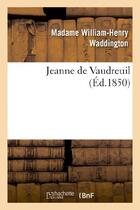 Couverture du livre « Jeanne de vaudreuil » de Waddington M-H. aux éditions Hachette Bnf