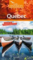 Couverture du livre « Guide évasion : Québec » de Collectif Hachette aux éditions Hachette Tourisme