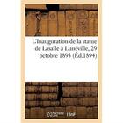 Couverture du livre « L'Inauguration de la statue de Lasalle à Lunéville, 29 octobre 1893 » de Berger-Levrault aux éditions Hachette Bnf