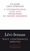 Couverture du livre « L'anthropologie face aux problèmes du monde moderne » de Claude Levi-Strauss aux éditions Seuil