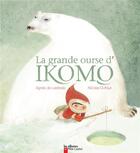 Couverture du livre « La grande ourse d'Ikomo » de Agnes De Lestrade et Nicolas Duffaut aux éditions Pere Castor