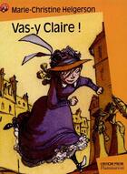 Couverture du livre « Vas-y claire ! » de Helgerson Marie-Chri aux éditions Pere Castor